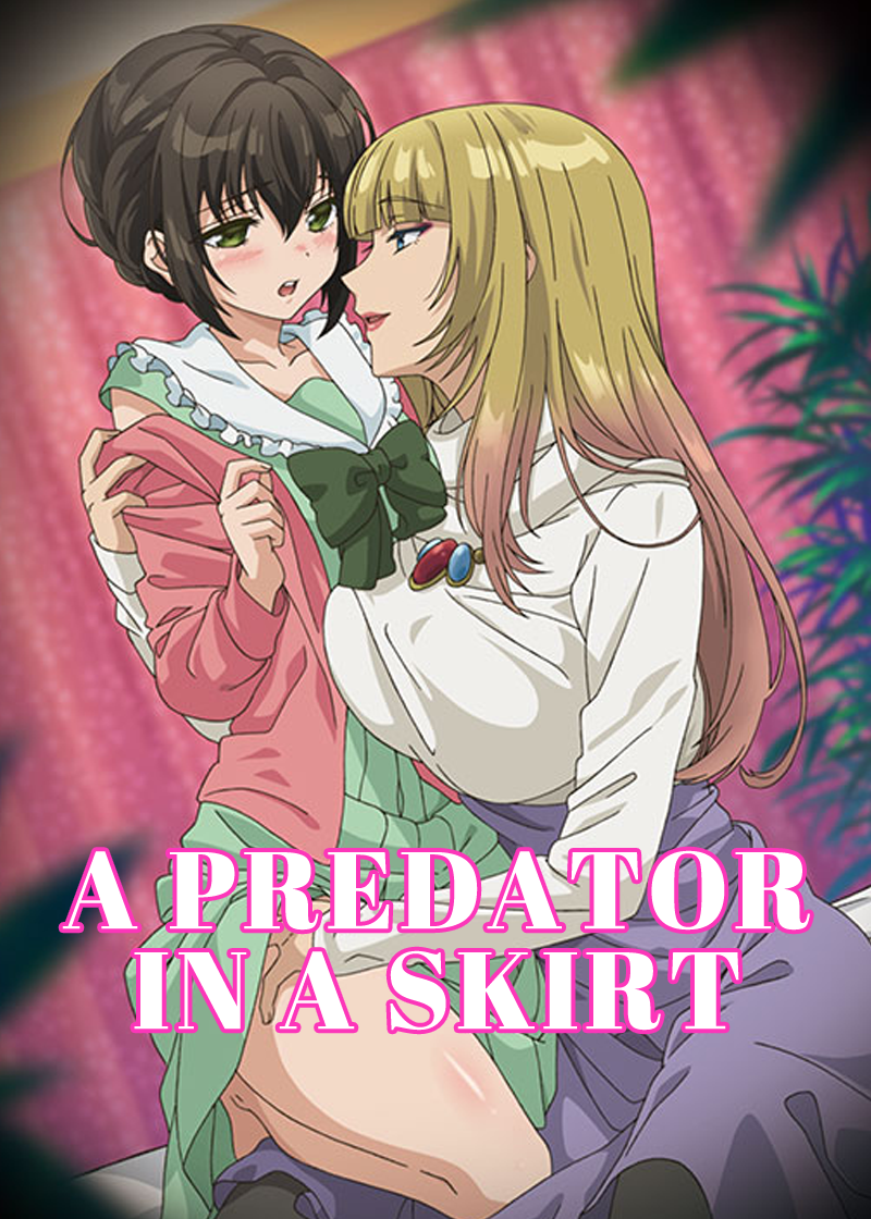 A Predator in a Skirt
