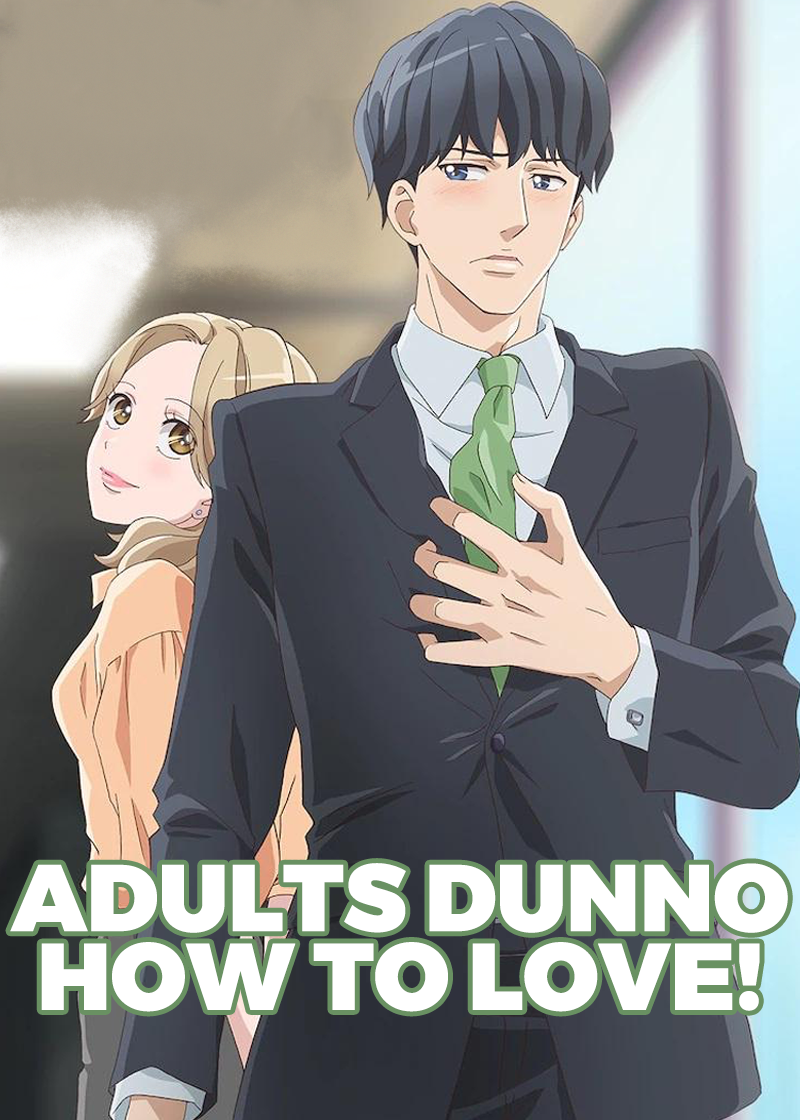 Adults Dunno How to Love!