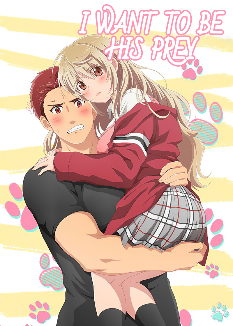 I Want to be His Prey