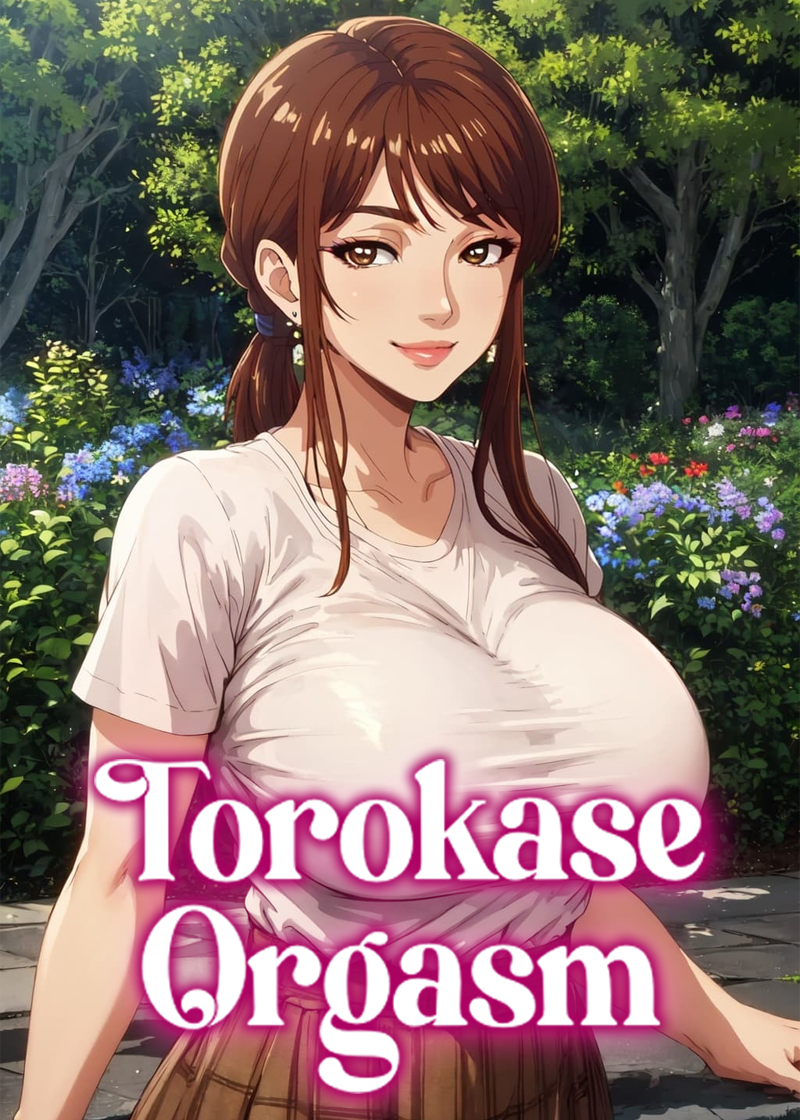 Torokase Orgasm
